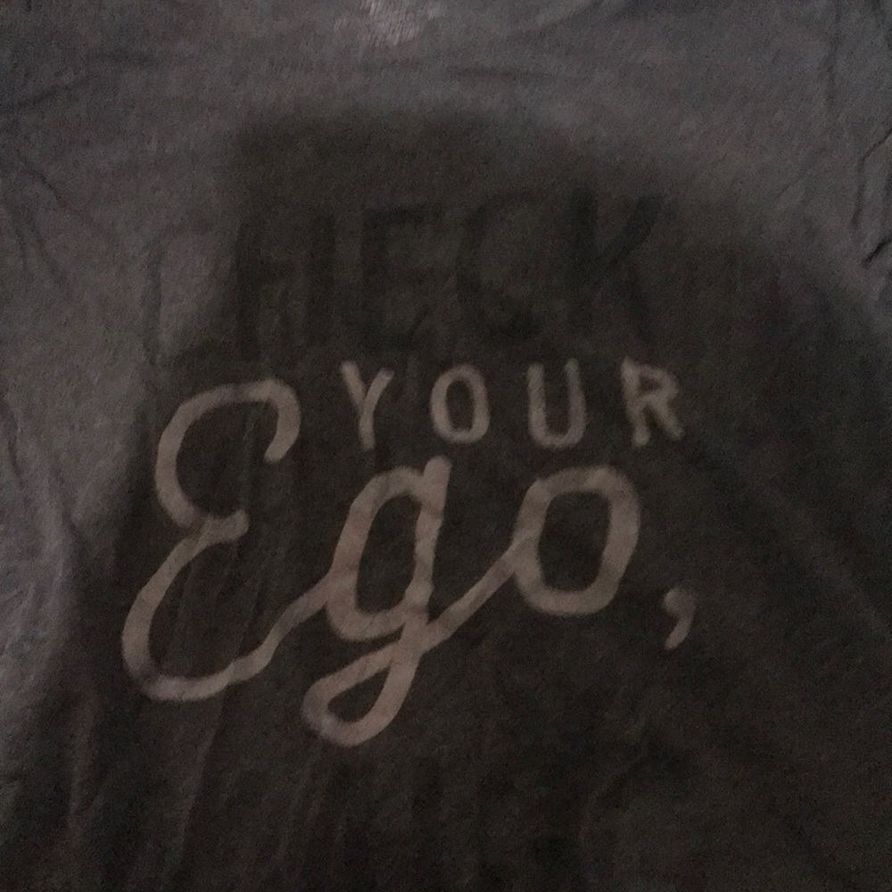 Gray “ check your ego amigo” tshirt